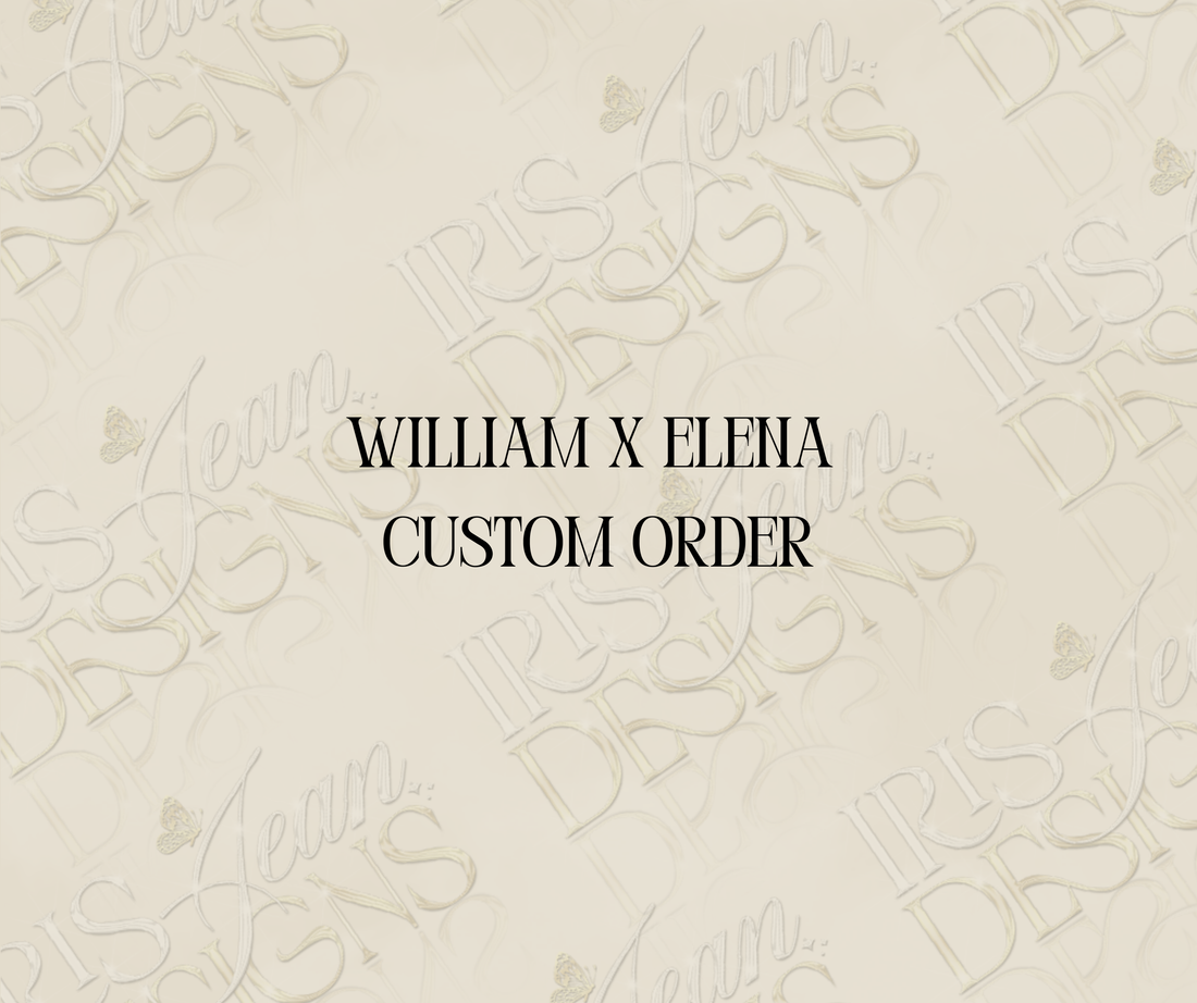 William x Elena Custom Order